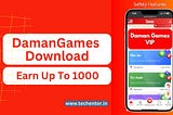 Damangames क्या है? Damangames Download — Daman App Login