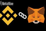 Connecting MetaMask to Binance Smart Chain