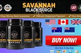 Savannah Black Surge Male Enhancement Introduction, Reviews & Price For Sale [Updated]