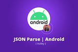 JSON Parse | Android | Java