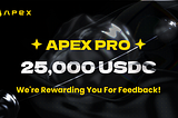 Giải thưởng 25,000 USDC với chương trình góp ý cùng Apex Pro