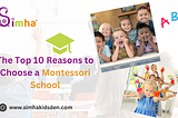 The Top 10 Reasons to Choose a Montessori School