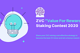 ZVC “Value For Reward” Cuộc thi Staking 2020