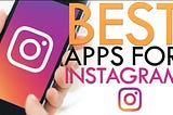 17 of the Best Instagram Apps to Take Your Posts to the Next Level