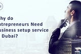 Business Setup Services in Dubai | #UAE Business Services