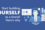 Start building YOURSELF as a brand — Here’s why — Codesign Labs