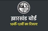 JAC 10th Result 2022 @ www.jacresults.com Jharkhand Matric Results — Infodible