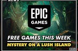 This Week’s FREE game on Epic is all about Mysteries and Puzzles