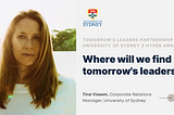 Where will we find tomorrow’s leaders? — Tina Vissem, University of Sydney