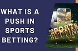 What is a Push in Sports Betting — Vave Blog