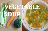 Drink Vegetable Soup Daily to Strengthen Immunity - Know The Recipe
