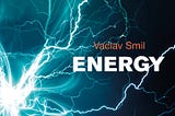 Energy By Vaclav Smill