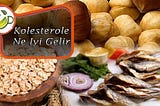 kolesterole ne iyi gelir