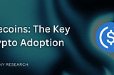 Stablecoins: The Key to Crypto Adoption
