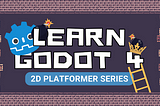 Learn Godot 4 by Making a 2D Platformer — Part 24: Project Testing, Export, & Conclusion