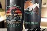 Cycling Dad Much Cooler Tumbler, Personalized Tumbler Gift For Dad, Christmas Gift For Dad From Son Or Daughter