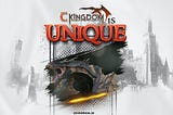 What makes C KingDom UNIQUE?