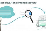 impact of natural language processing on search and content discovery