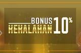 BONUS KEKALAHAN 10%