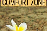 6 Tips for Breaking Out of the Comfort Zone — Taming Frenzy