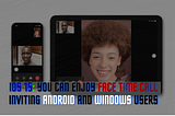 IOS 15: you can enjoy face time call inviting android and windows users | Techyogyan