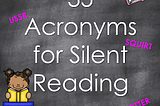35 Acronyms for Silent Reading Time