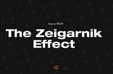 Pathways — Issue #001 — The Zeigarnik Effect