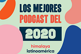 Los mejores podcasts del 2020