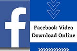 Facebook Video Download Online