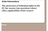 THE PROTECTION OF INDIVIDUAL RIGHTS IN THE EU LAW SYSTEM.