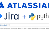 JIRA and Python — Make life easier