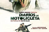 The Motorcycle Diaries(review)—pre-emptive portrayal of  Che Guevara