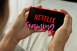 Will Netflix Gaming Take Down Highly Monetized Games? | Premlall Consulting