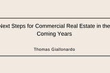 Next Steps for Commercial Real Estate in the Coming Years