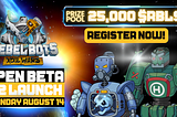 Rebel Bots Xoil Wars Season 2 Beta is LIVE!