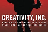 Creativity, Inc. | Book notes -1