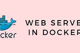 How to configure webserver in docker container