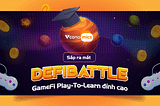 Defibattle: GameFi Learn-to-Earn cực HOT của Vconomics