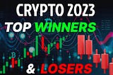 Crypto in 2023: Top Winners and Losers