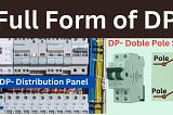 The Need-to-Know of DP Full Form in Electrical Supply System