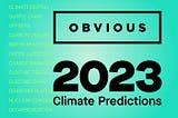 10 Climate Tech Predictions for 2023