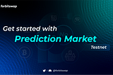 Get Started With Prediction Market Testnet