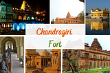 Exploring the Majestic Chandragiri Fort: A Journey Through History