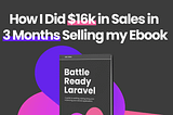 How I Did $16k in Sales in 3 Months Selling my Ebook