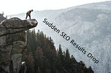 Sudden SEO Drop After Website Redesign 12+ Reasons