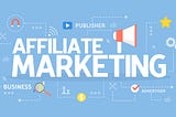 “Being an affiliate marketer is very cost-effective.