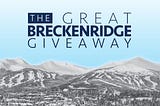 Win A Week’s Breckenridge Ski Vacation!