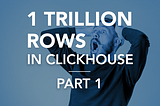 1 Trillion Rows in ClickHouse, Part 1: Altinity.Cloud Setup