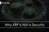 Why XRP is Not a Security