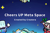 Cheers UP x Createra: Embark on an Adventure in the Incredible Meta World with Exciting Activities…
